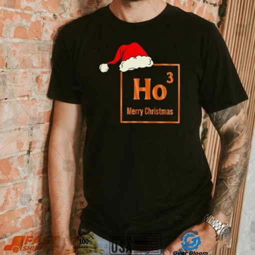 Merry Christmas for Chemistry nerds ho ho ho shirt