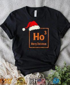 Merry Christmas for Chemistry nerds ho ho ho shirt