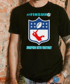 Miami Dolphins Jumping Into Victory #finsup Shirt