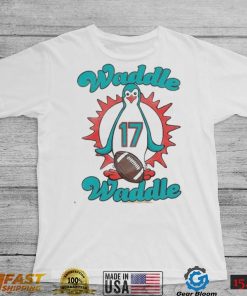 Miami Dolphins Waddle Waddle Jaylen Waddle Shirt