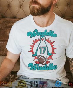 Miami Dolphins Waddle Waddle Jaylen Waddle Shirt