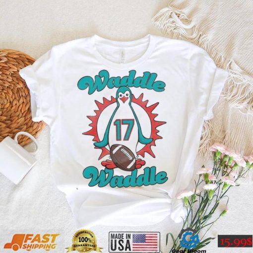 Miami Dolphins Waddle Waddle Jaylen Waddle Shirt