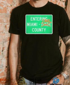 Miami Hurricanes Entering Miami Cane County Shirt