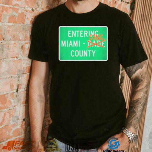 Miami Hurricanes Entering Miami Cane County Shirt