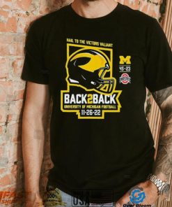 Michigan Football Hail To The Victors Valiant Back To back Champions 11 26 22 Shirt