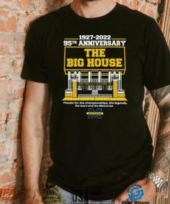 Michigan Stadium 1927 2022 95TH Anniversary The Big House logo Shirt