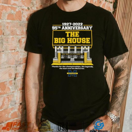 Michigan Stadium 1927 2022 95TH Anniversary The Big House logo Shirt