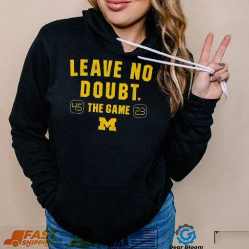 Michigan Wolverines Leave No Doubt Shirt