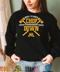 Minnesota Golden Gophers back to back Chop Down 2021 2022 Champion shirt