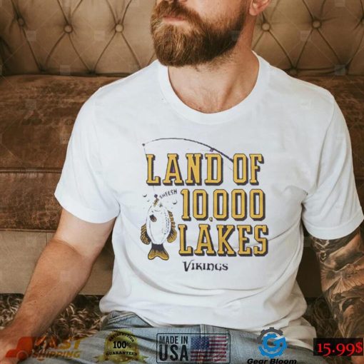 Minnesota Vikings Land Of 10,000 Lakes shirt