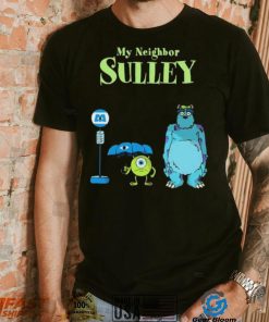 My Neighbor Sulley Mike And Sully Monsters University My Neighbor Totoro Shirt