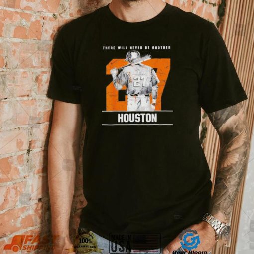 José Altuve there will never be another Houston Astros T Shirt