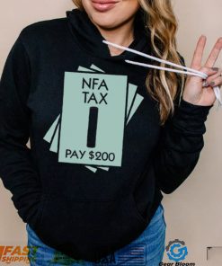 NFA Tax Pay 200 Shirt