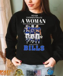 Never Underestimate A Woman Who Understands Football And Loves Bills Stefon Diggs Josh Allen And Cole Beasley Signatures Shirt