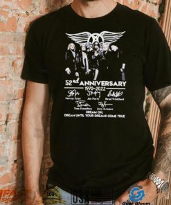 Nice Aerosmith 52nd Anniversary 1970 2022 Dream On Dream Until Your Dreams Come True Signature Shirt