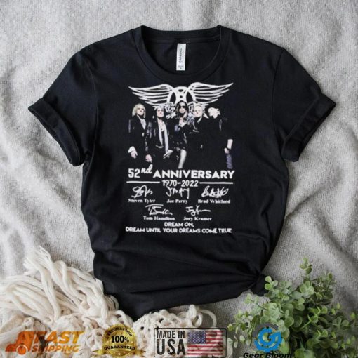 Nice Aerosmith 52nd Anniversary 1970 2022 Dream On Dream Until Your Dreams Come True Signature Shirt