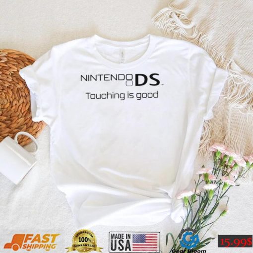 Nintendo DS touching is good retro shirt