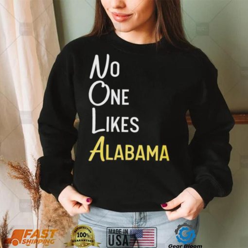 No likes Alabama T Shirt