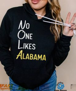 No likes Alabama T Shirt