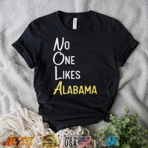 No likes Alabama T Shirt