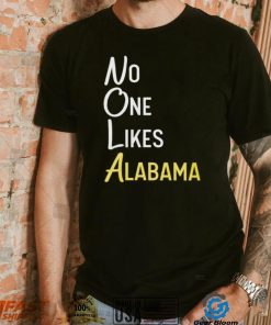 No likes Alabama T Shirt