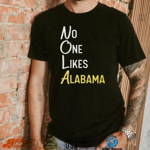 No likes Alabama T Shirt