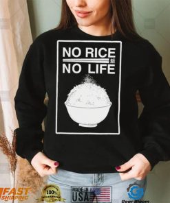 No rice no life art shirt