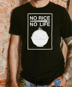 No rice no life art shirt