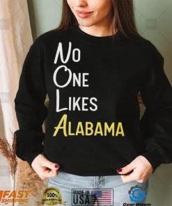 No likes Alabama T Shirt