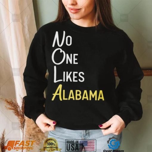 No likes Alabama T Shirt