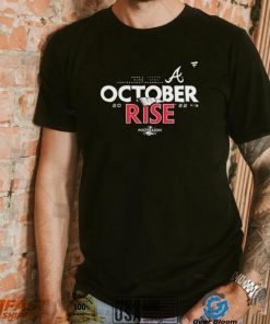 October Rise Atlanta Braves 2022 MLB Postseason Shirt