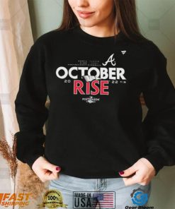 October Rise Atlanta Braves 2022 MLB Postseason Shirt