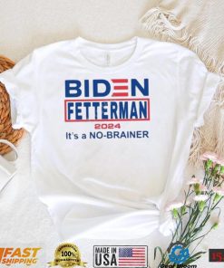 Official Biden Fetterman 2024 It’s A No Brainer Shirt