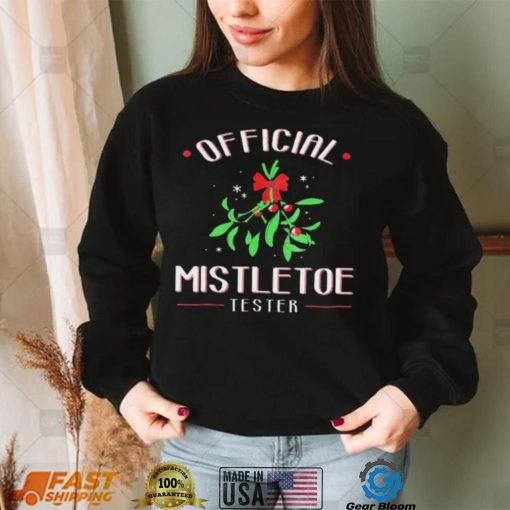 Official Mistletoe Tester Christmas Shirt