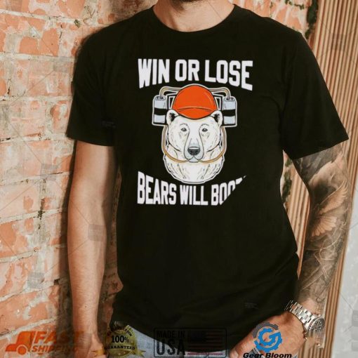 Ohio Northern Football win or lose Bears will Booze shirt