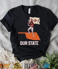 Oklahoma Sooners Our State 91 19 7 Shirt