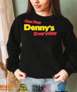 One Day Denny’s Everyday Shirt