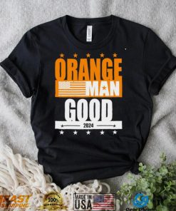 Orange Man good meme Patriotic American 2024 shirt