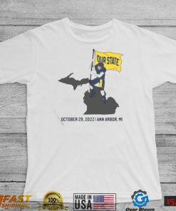Our State October 29 2022 Ann Arbor MI Shirt