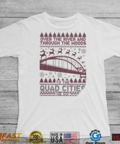 Over the river and through the woods to the Quad Cities we go ugly Christmas shirt