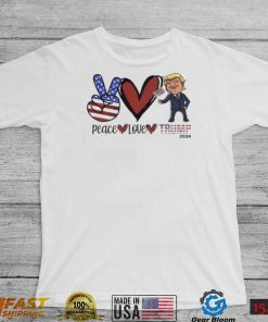 Peace Love Trump 2024 T Shirt