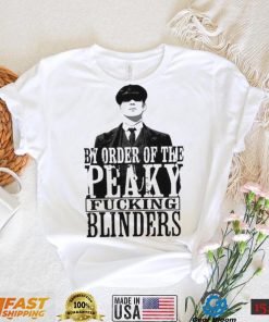 People Call Me By Order Of Peaky Fucking Blinders Gift Shirt