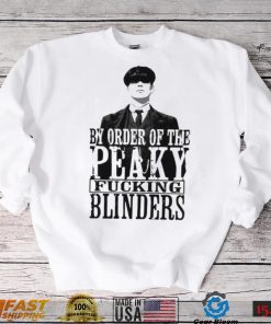 People Call Me By Order Of Peaky Fucking Blinders Gift Shirt