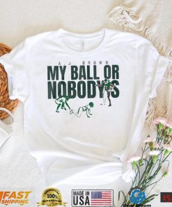 Philadelphia Eagles A.j. Brown My Ball Or Nobody’s Shirt