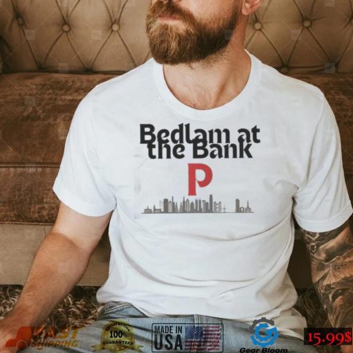 Philadelphia Phillies Bedlam at the Bank shirt