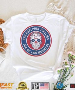 Philadelphia Phillies Sugar Skull Dia De Los Muertos shirt