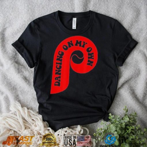 Philly Dancing On My Own Philadelphia Bells Baseball I Keep 2022 Shirt