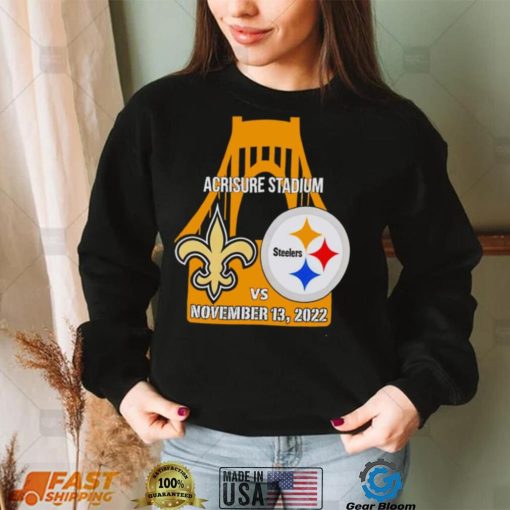 Pittsburgh Steelers vs New Orleans Saints Bridge Acrisure Stadium Game Day 2022 shirt