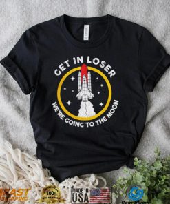 Planeta Rojas get in loser we’re going to the Moon retro shirt