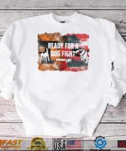 Ready For A Dog Fight GA vs TN 2022 shirt